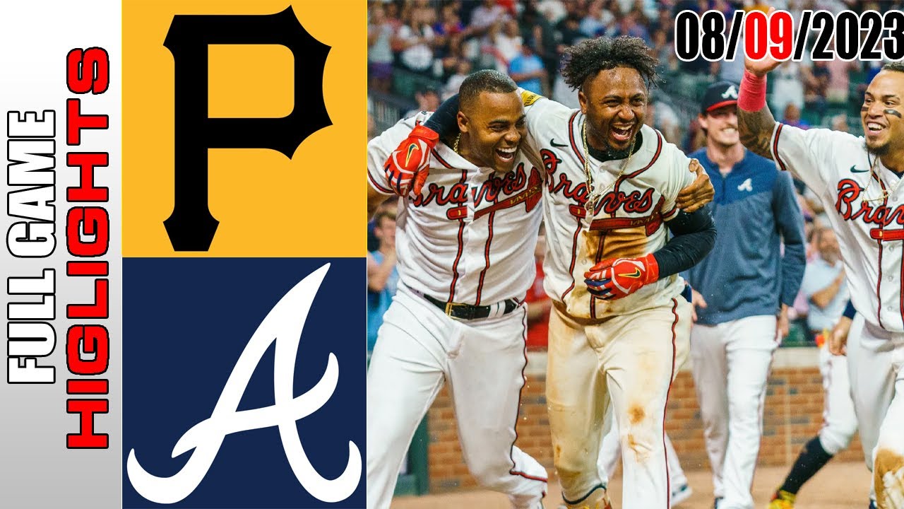 Atlanta Braves Vs Pittsburgh Pirates FULL GAME HIGHLIGHTS | August 09 ...