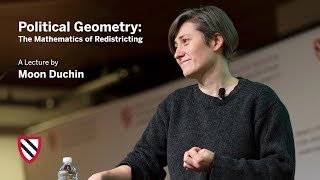 Political Geometry: The Mathematics of Redistricting | Moon Duchin || Radcliffe Institute