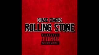 Chase Stakks-Rolling Stone (Look @ Me Now)