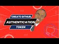 Github authentication token 2022