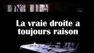 Causerie #3 La vraie droite a toujours raison