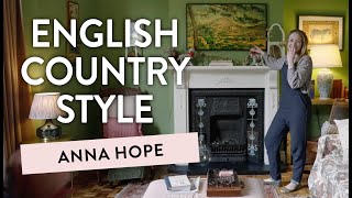 ENGLISH COUNTRY STYLE - Interior tips on how to make your home more 'Country' - Anna Hope