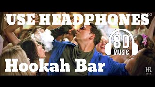 Hookah Bar full 8d song| 8d song| New song| 8d songs by DT| Khiladi 786 film songs| Akshay Kumar.