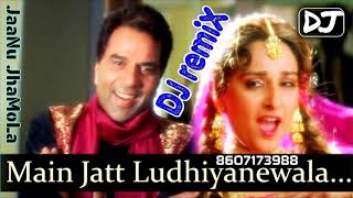 Main Jatt Ludhiyanewala remiX || JaaNu JhaMoLa || Loh Purush 1999 Songs || Dharmendra || Jayaprada