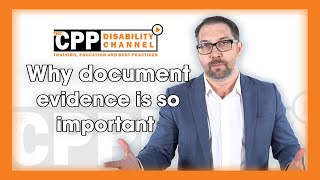 CPP Disability | Why Document Evidence Is So Important