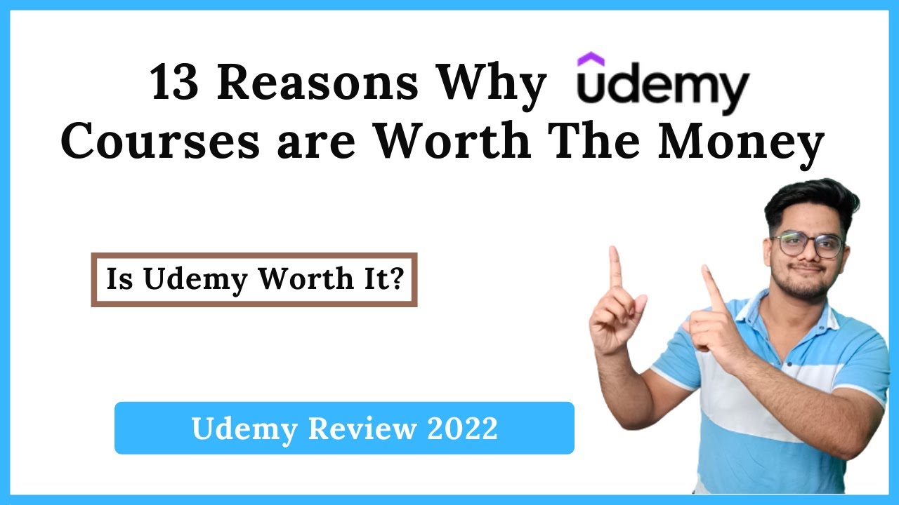 Udemy Review 2022 - 13 Reasons Why Udemy Courses Are Worth The Money ...