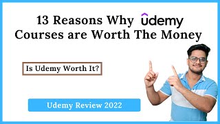 Udemy Review 2022 - 13 Reasons Why Udemy Courses are Worth The Money - Is Udemy Worth It?