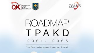 Roadmap Tim Percepatan Akses Keuangan Daerah 2021 - 2025