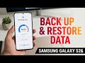 Samsung Galaxy S26 , S26 Ultra | How To Back up and Restore Data on your Galaxy S26