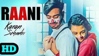 Raani | Karan Sehmbi | Latest Punjabi Song 2018