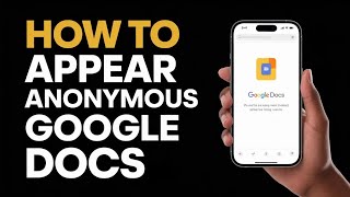 How to Appear Anonymous on Google Docs [Tutorial]