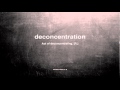 What does deconcentration mean