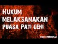 Hukum puasa pati geni/ngebleng || Tanya jawab hukum Islam || Fikih Syafi'iyyah