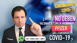 ¿QUIÉNES NO DEBERÍAN VACUNARSE CON LA VACUNA DE PFIZER? RECOMENDACIONES A TOMAR EN CUENTA !!!
