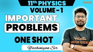 11th Physics | Vol 1 Important Problems One Shot | Public Exam 2025 | Yazhiniyan Sir