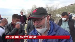 Ilgında 'vahşi sulamaya hayır' eylemi