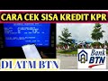 Cara cek sisa kredit KPR di ATM BTN