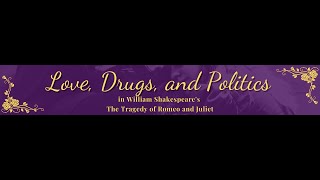 Love, Drugs, and Politics in William Shakespeare's Romeo and Juliet