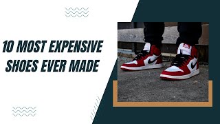 10 Most Expensive Shoes Ever Made