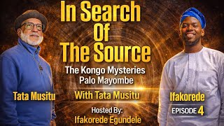 In Search Of The Source (Episode 4)- The Kongo Mysteries Of Palo Mayombe