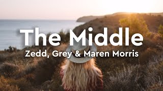Zedd, Grey - The Middle (Lyrics) ft. Maren Morris