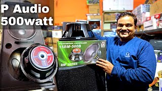 THAILAND वाला P AUDIO DJ SPEAKER 15BM-500 Bm original |heavy mid और bass शानदार quality जानदार