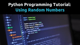 Python Tutorial: Random Numbers