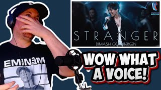 I react to DIMASH STRANGER for the very first time