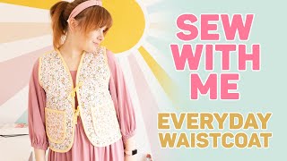 SEW WITH ME NEW CRAFT HOUSE EVERYDAY WAISTCOAT | Sewing Vlog