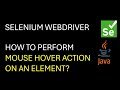 Selenium WebDriver| Mouse Actions| How to Mouse Hover on an element?