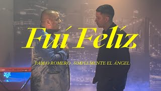 Pablo Romero, Simplemente el Ángel - Fuí felíz (Vídeo Oficial)