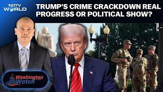 Trump’s DC Crackdown: Crime Falls After Federal Takeover But At What Cost? | Washington Watch