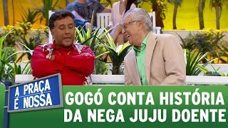 Gogó conta história de quando Nega Juju estava doente | A Praça É Nossa (30/03/17)