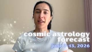 Astrology Forecast June 7-13, 2026: Gemini New Moon