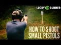 How to Shoot Small Pistols Better