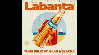 Labanta  - Yung Felix