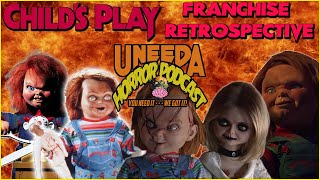 Uneeda Horror Podcast Episode 33 | Child's Play Franchise Retrospective