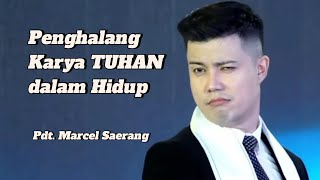 Pdt. Marcel Saerang | Penghalang Karya TUHAN | KKR Boanerges Gereja Tiberias Indonesia #khotbah