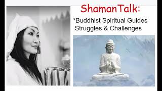 #67  ShamanTalk: Struggles of Having Buddha Spiritual Guides/Hmong Shaman- - (in English )