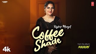 Coffee Shade (Official Video) | Rajdeep Mangat | Jagdeep Sangala | Latest Punjabi Songs 2024