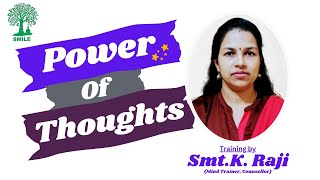 POWER OF THOUGHTS I Training By Smt.Raji K