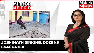 Joshimath Sinking | Residents To Leave Their House And Shift To Relief Centres? | Mirror Metro