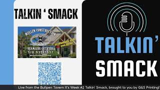 Talkin' Smack LIVE! From the Bullpen! Featuring Special Guest, Shane Harper!