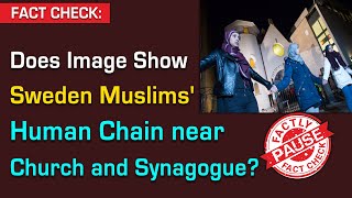 FACT CHECK: Does Image Show Sweden Muslims' Human Chain near Church and Synagogue?