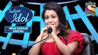 Neha ने याद किया अपने पुराने दिनों की कहानी | Indian Idol | Neha Kakkar Special