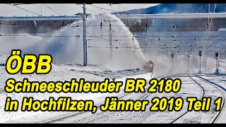 ÖBB Schneeschleuder BR 2180 in Hochfilzen, Jänner 2019 Teil 1