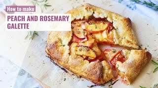 PEACH AND ROSEMARY GALETTE | Easy Fruit Galette