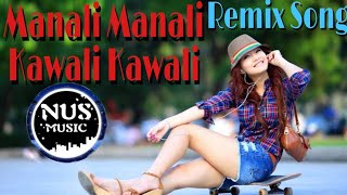 Manali Manali Kawali Kawali (Nus Music) Remix | DJ SK DJ Mink - Manali Manali Remix