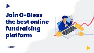 #ONPASSIVE Product O-Bless - Join O-Bless the Best Online Fundraising Platform