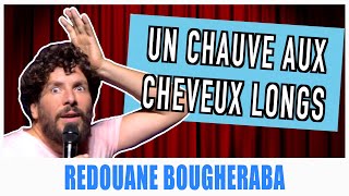 UN CHAUVE AUX CHEVEUX LONGS - REDOUANE BOUGHERABA